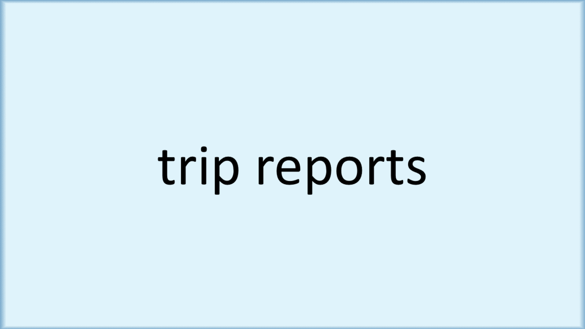 trip reports