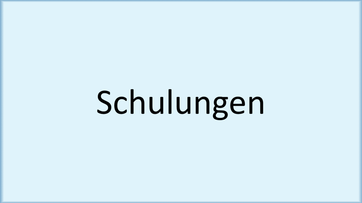 Schulungen