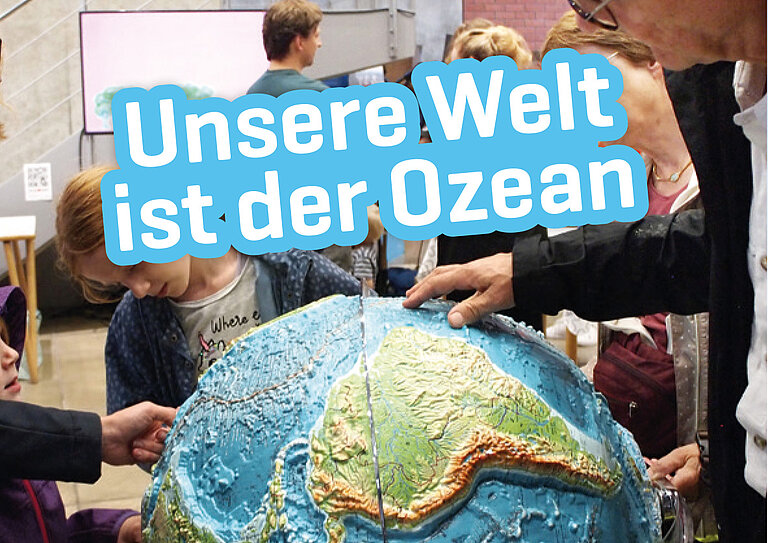Unsere Welt ist der Ozean. C. Kersten GEOMAR.